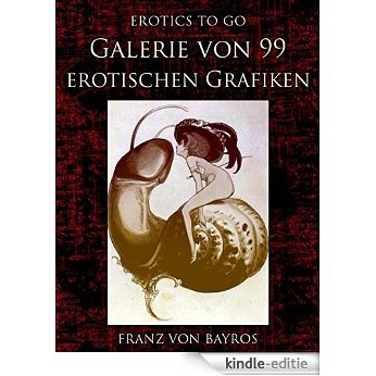 Galerie von 99 erotischen Grafiken [Kindle-editie]