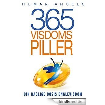 365 Visdomspiller: Din daglige dosis Englevisdom (Danish Edition) [Kindle-editie]