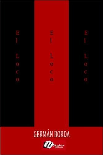 El Loco (Novelas nº 28) (Spanish Edition)