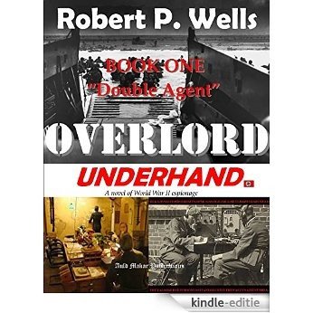 Overlord, Underhand - Book One "Double Agent" (English Edition) [Kindle-editie]
