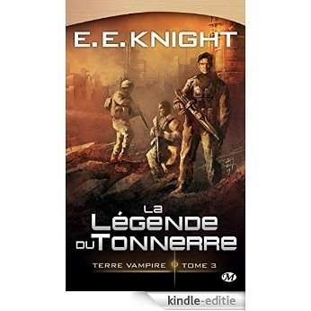 La Légende du Tonnerre: Terre Vampire, T3 (Science-fiction) [Kindle-editie]