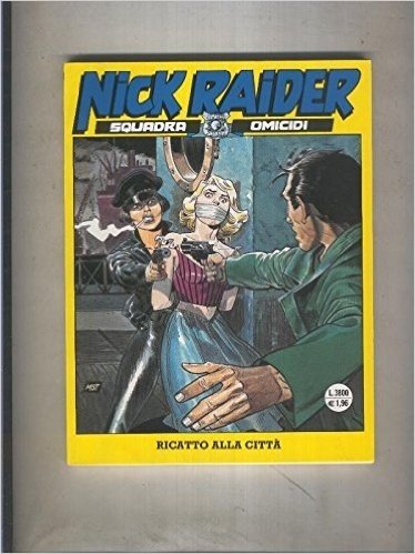 Nick Raider numero 148: Ricatto alla citta