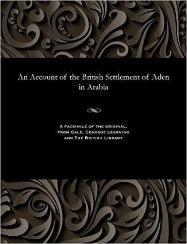 indir An Account of the British Settlement of Aden in Arabia