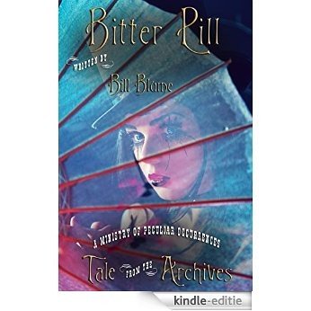 Bitter Pill (Tale from the Archives Book 3) (English Edition) [Kindle-editie]