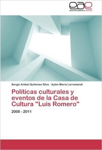 Politicas Culturales y Eventos de La Casa de Cultura Luis Romero