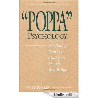 Poppa Psychology: The Role of Fathers in Children's Mental Well-Being: Role of Fathers in Children's Mental Well Being (Architecture; 5) [Kindle-editie]