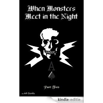 When Monsters Meet In The Night: Part Two Ace of Spades (English Edition) [Kindle-editie]