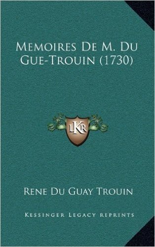 Memoires de M. Du Gue-Trouin (1730) baixar