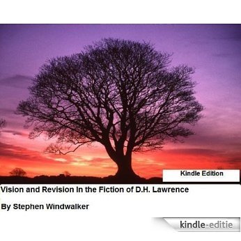 Vision and Revision in the Fiction of D.H. Lawrence: A Consideration of the Manuscript Development of Lady Chatterley's Lover (Harvard Perspectives in Literature) (English Edition) [Kindle-editie]