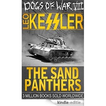 The Sand Panthers: SS Wotan and Rommel's Desert Rats (Dogs of War Book 8) (English Edition) [Kindle-editie]