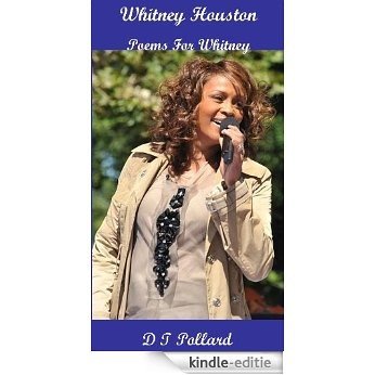 Whitney Houston - Poems For Whitney (English Edition) [Kindle-editie]