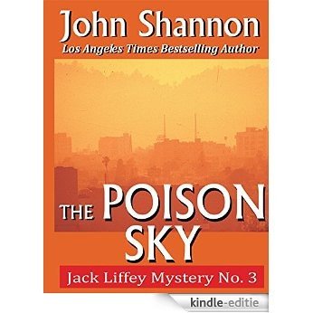 The Poison Sky: Jack Liffey Mystery No. 3 (English Edition) [Kindle-editie]