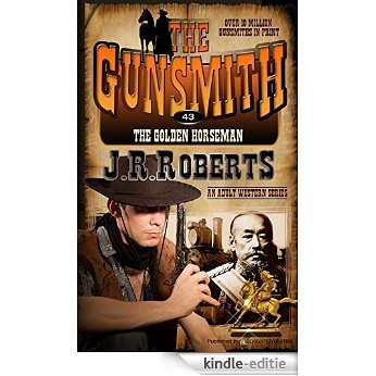 The Golden Horseman (The Gunsmith Book 43) (English Edition) [Kindle-editie]