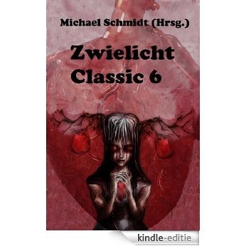 Zwielicht Classic 6 (German Edition) [Kindle-editie]