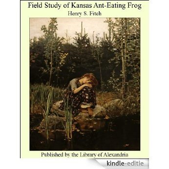 Field Study of Kansas Ant-Eating Frog [Kindle-editie]