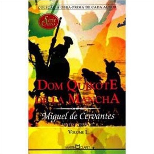 Dom Quixote de la Mancha - Volume 1. Coleção A Obra-Prima de Cada Autor
