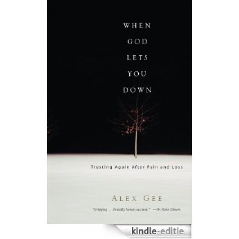 When God Lets You Down: Trusting Again After Pain and Loss [Kindle-editie] beoordelingen