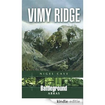 Vimy Ridge: Arras (Battleground) [Kindle-editie]