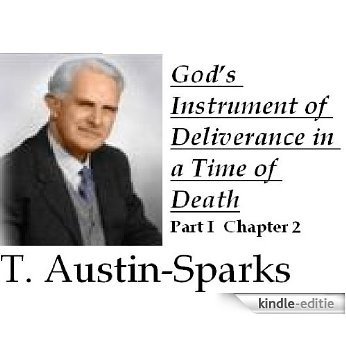 God's Instrument of Deliverance in a Time of Death (Part I, Chapter 2) (English Edition) [Kindle-editie]
