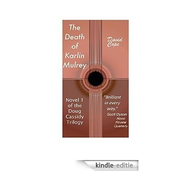 The Death of Karlin Mulrey: Book 1 in the Doug Cassidy Trilogy (English Edition) [Kindle-editie]