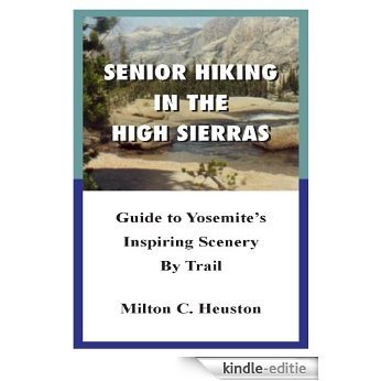 Senior Hiking In The High Sierras (English Edition) [Kindle-editie]