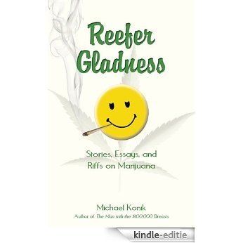 Reefer Gladness: Stories, Essays, and Riffs on Marijuana (English Edition) [Kindle-editie]