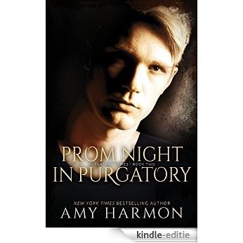 Prom Night in Purgatory (Purgatory Series Book 2) (English Edition) [Kindle-editie]