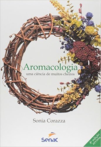 Aromacologia. Uma Ciência de Muitos Cheiros