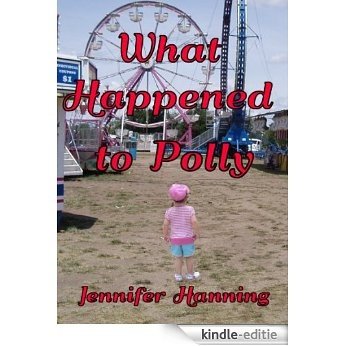 What Happened To Polly (The Hamilton Sisters Book 1) (English Edition) [Kindle-editie]