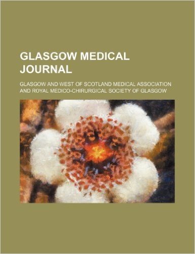 Glasgow Medical Journal (Volume 27)