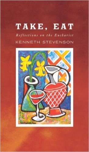 Take, Eat: Reflections on the Eucharist