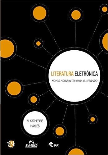 Literatura Eletrônica. Novos Horizontes Para o Literário