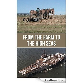 From the Farm to the High Seas (English Edition) [Kindle-editie]