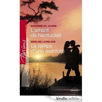 L'amant de Nantucket - Le temps d'une aventure (Harlequin Passions) (French Edition) [Kindle-editie]