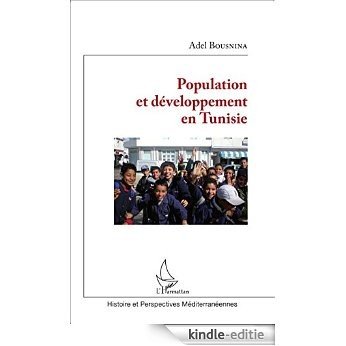 Population et développement en Tunisie (Histoire et perspectives méditerranéennes) [Kindle-editie]