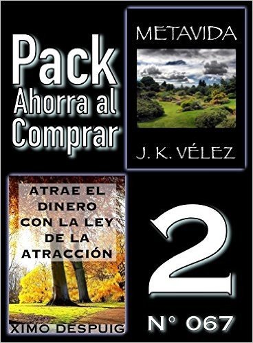 Pack Ahorra al Comprar 2 (Nº 067): Atrae el dinero con la ley de la atracción & Metavida (Spanish Edition)