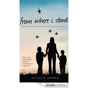 From Where I Stand: Flight #93 Pilot's Widow Sets the Record Straight (English Edition) [Kindle-editie] beoordelingen