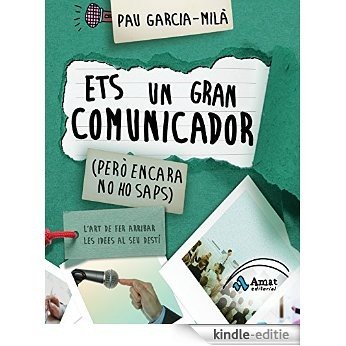 Ets un gran comunicador: (però encara no ho saps) (Catalan Edition) [Kindle-editie]