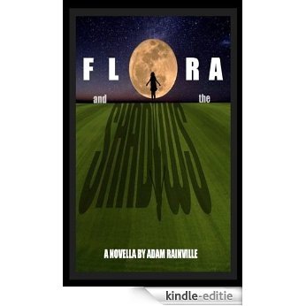 Flora and the Shadows (English Edition) [Kindle-editie]