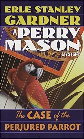 The Case of the Perjured Parrot (A Perry Mason Mystery)