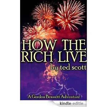 Meet Gordon Bennett in How The Rich Live (English Edition) [Kindle-editie] beoordelingen