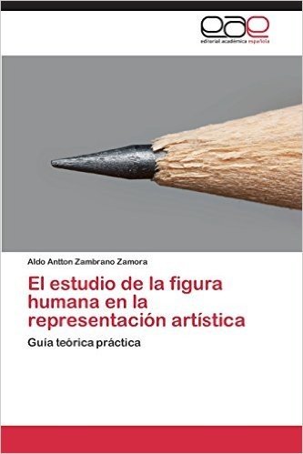El Estudio de La Figura Humana En La Representacion Artistica