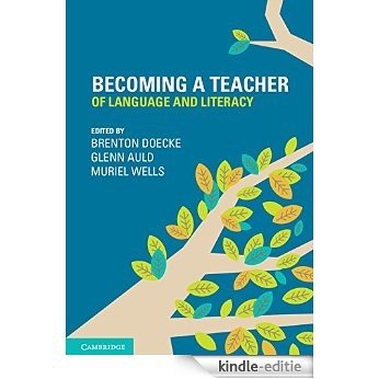 Becoming a Teacher of Language and Literacy [Kindle-editie]
