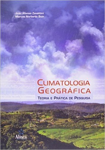 Climatologia Geografica - Teoria E Pratica De Pesquisa