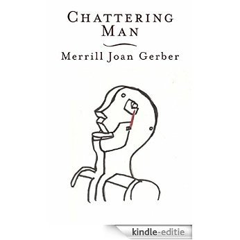Chattering Man: Stories and a Novella [Kindle-editie]