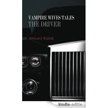 Vampire Wives Tales - The Driver (English Edition) [Kindle-editie]