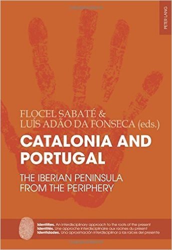 Catalonia and Portugal: The Iberian Peninsula from the Periphery