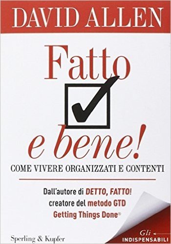 Fatto E Bene Come Vivere Organizzati E Contenti Scaricare Pdf