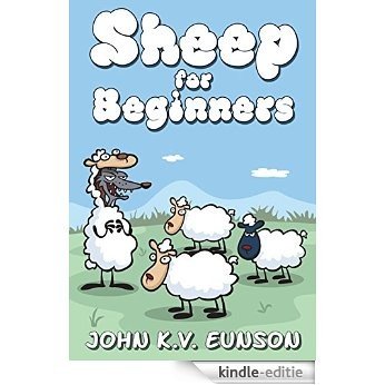 Sheep for Beginners: A dip into the world of wool [Kindle-editie]