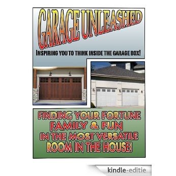 Family Edition - Garage Unleashed..... finding your fortune, family & fun in the most versatile room in the house! (Life & Home Book 1) (English Edition) [Kindle-editie]